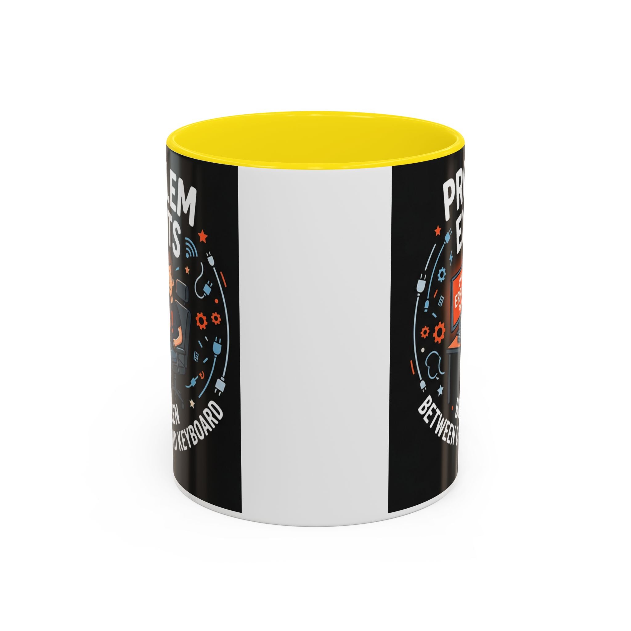 "Problem Exists Between Chair & Keyboard" IT Humor Accent Coffee Mug (11, 15oz)