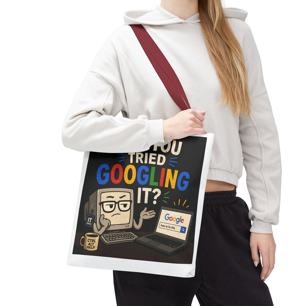 "Have You Tried Googling It?" Tote Bag – Funny Geek IT Humor Laptop Shopper