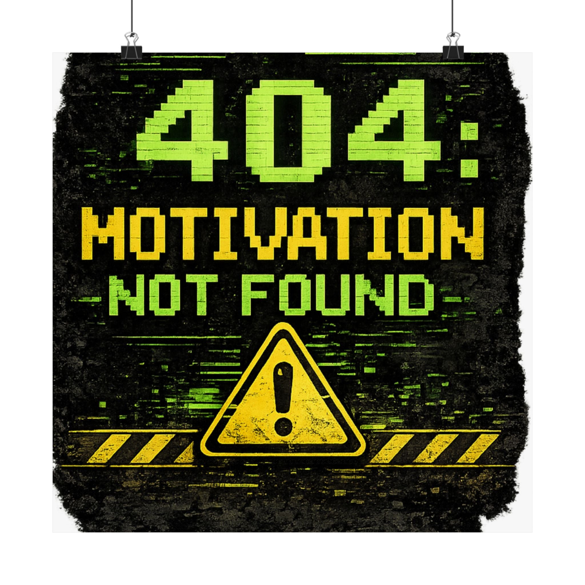 "Error 404 Motivation Not Found" Geek Tech Humor Funny IT Matte Vertical Posters