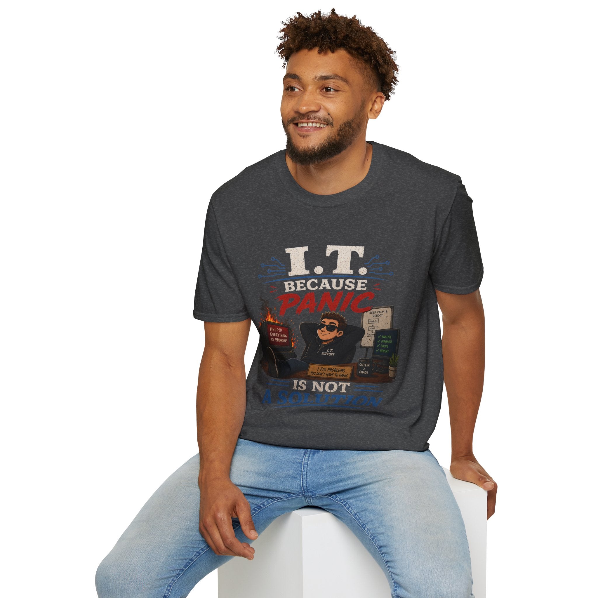 "IT Because Panic Is Not A Solution" Tech Humor T-Shirt — Funny IT Support Tech Tee
