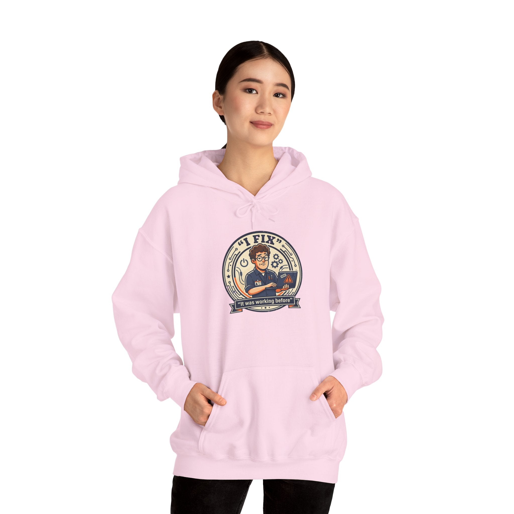 Tech Humor Hoodie - "I Fix: It Worked Before" IT Humor Pullover