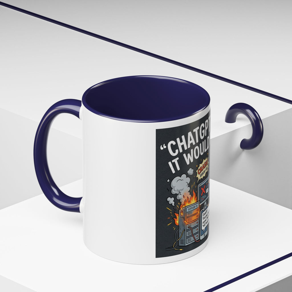 "CHatGBT Said It Would Work" Funny IT Tech Humor AI Fail Ceramic Mug