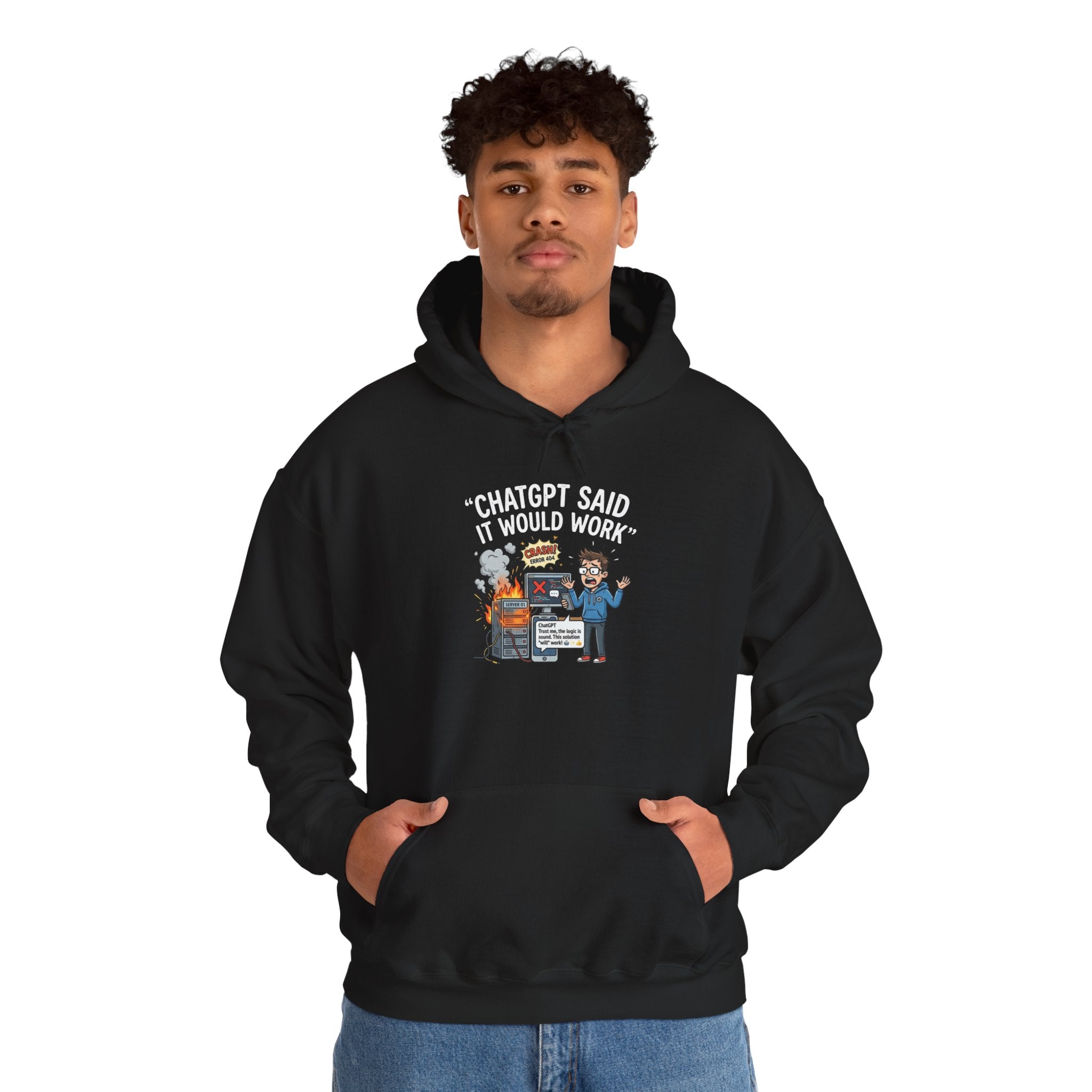 “ChatGPT Said It Would Work” Funny AI Fail Hoodie