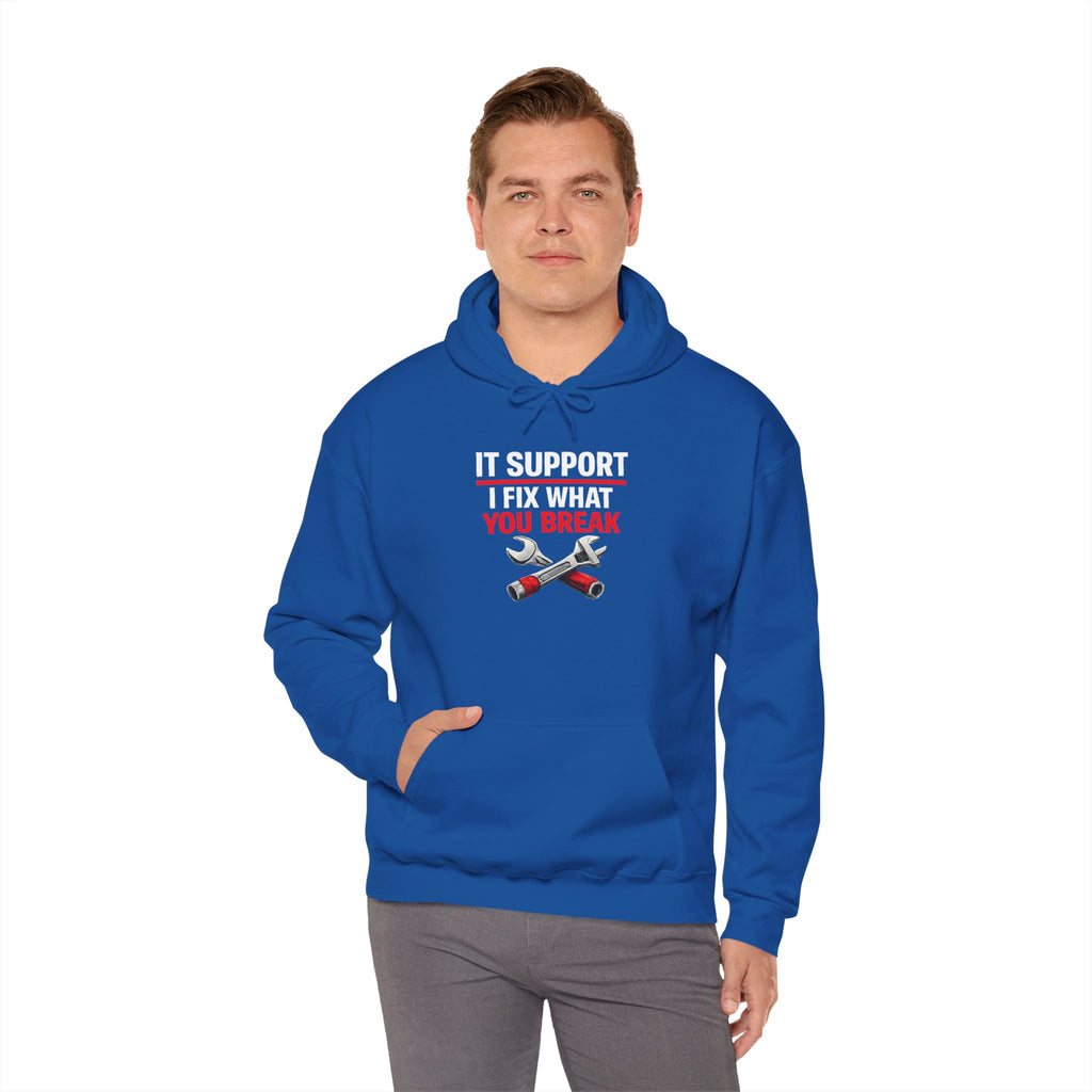 "IT Support: I Fix What You Break" IT Humor Unisex Heavy Blend™ Hoodie