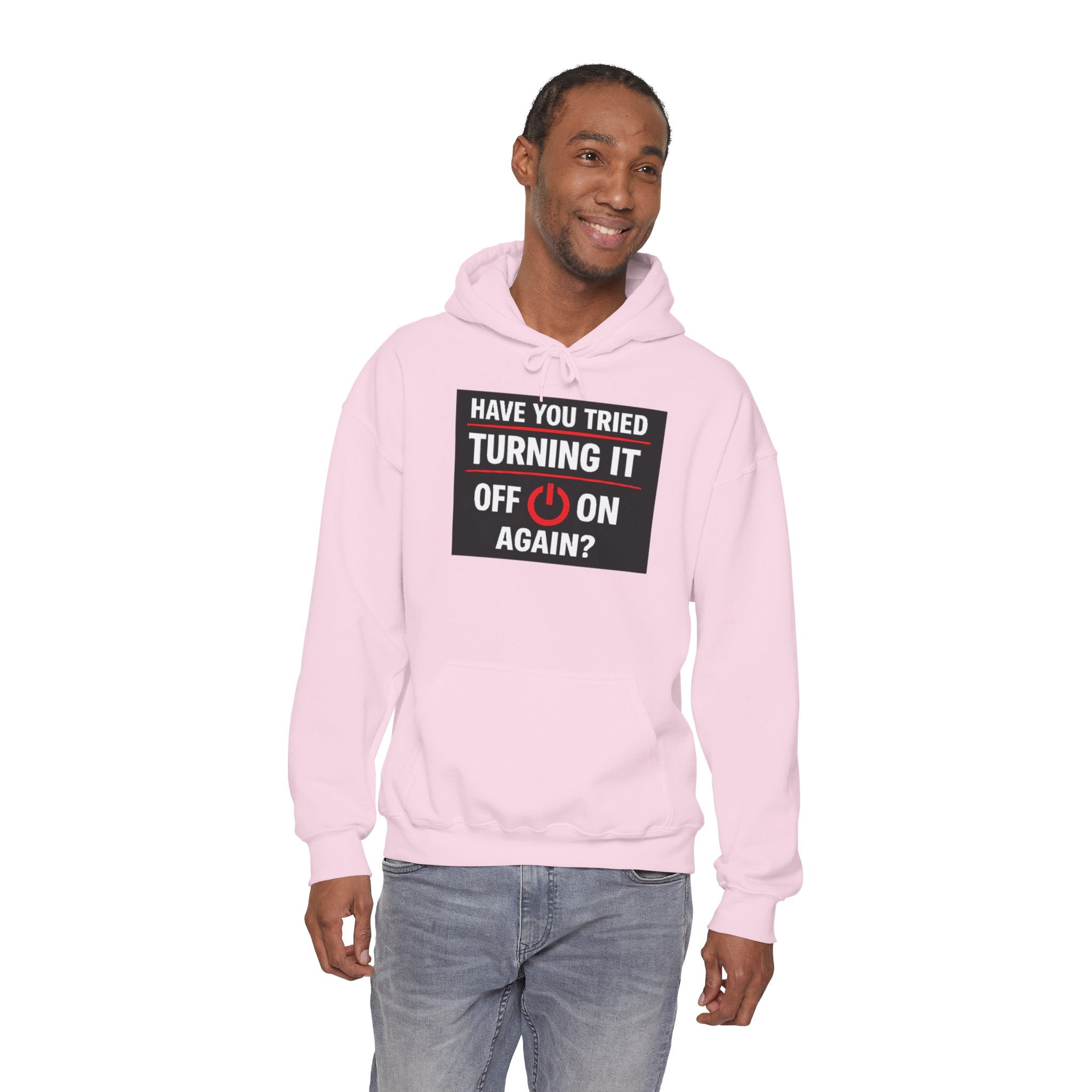 "Have You Tried Turning It Off On Again?" Tech Support Funny Hoodie