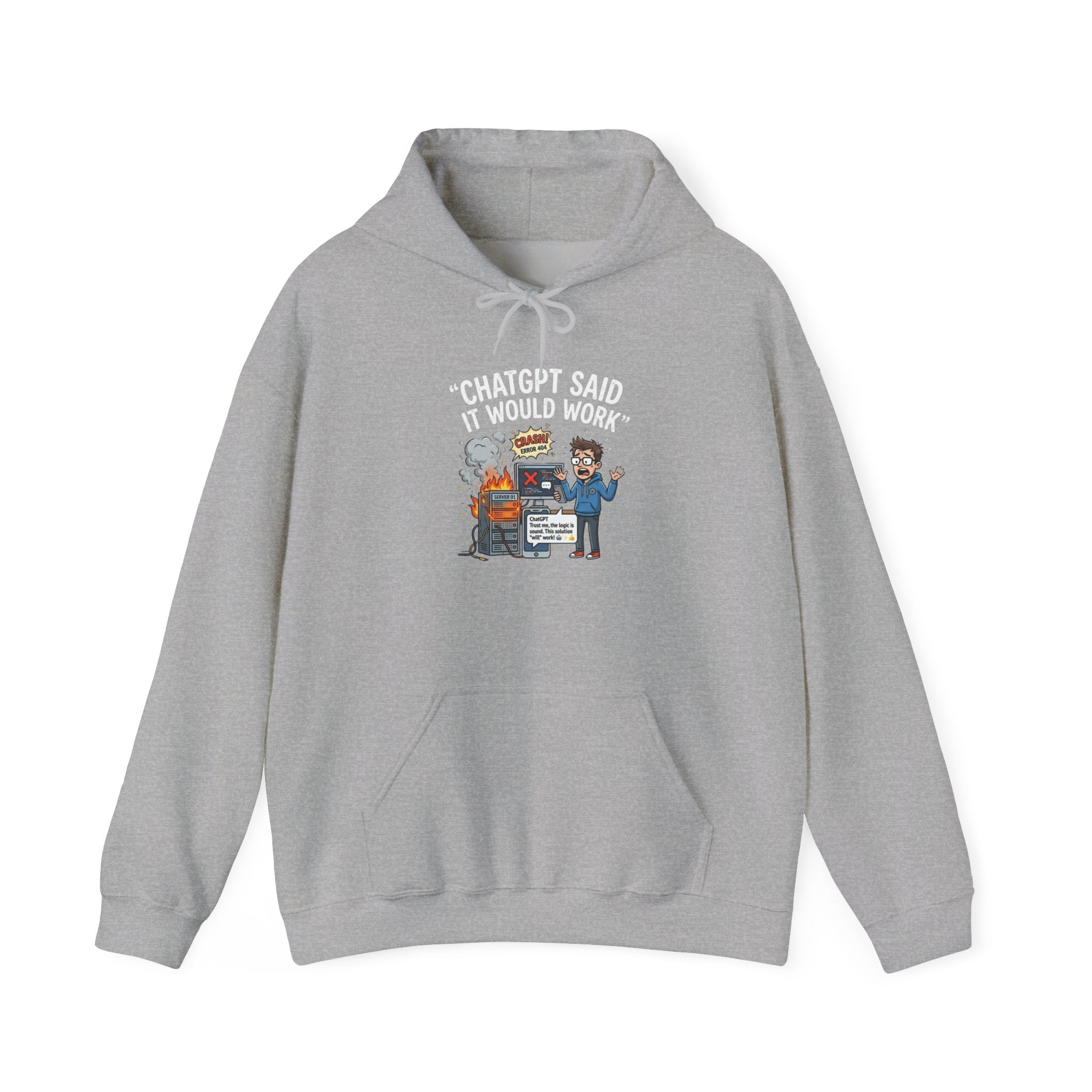“ChatGPT Said It Would Work” Funny AI Fail Hoodie
