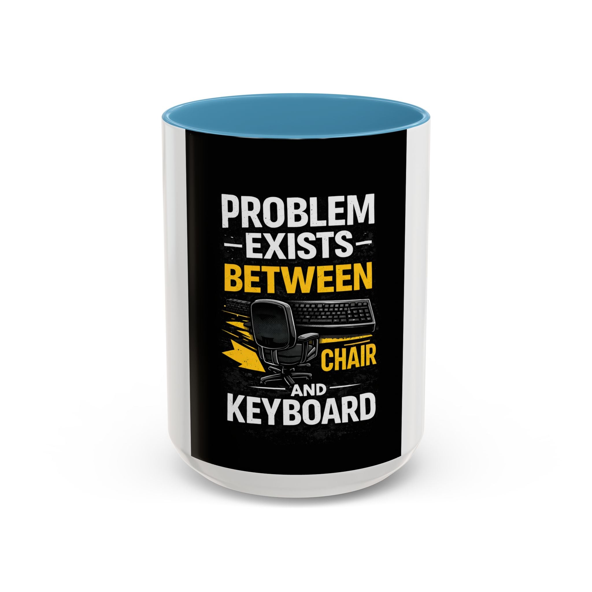 "Problem Exists Between Chair and Keyboard" Funny IT Programmer Office Gift Coffee Mug