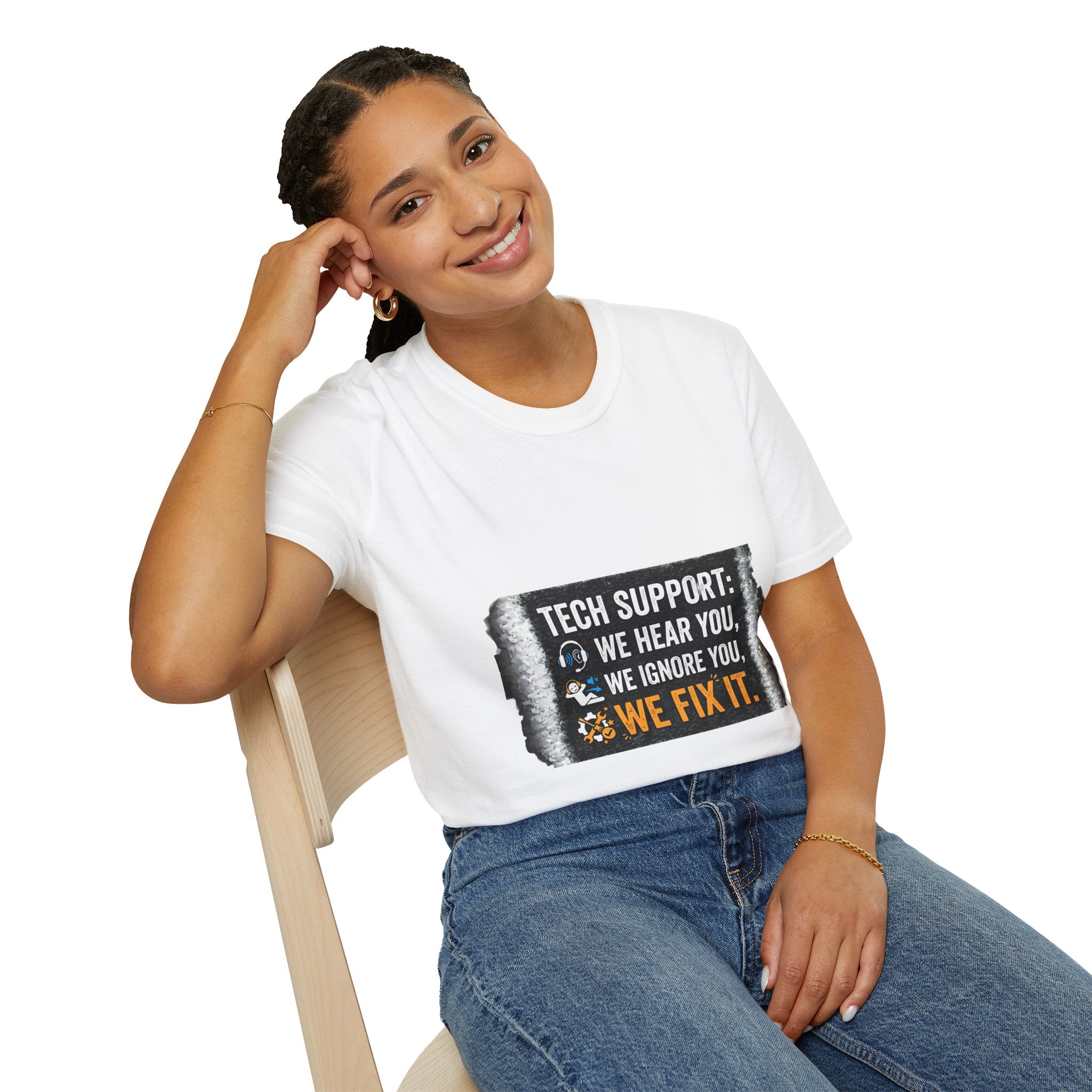 "Tech Support: We Hear You, We Ignore You, We Fix It" Funny IT T-Shirt Tech Humor Tee