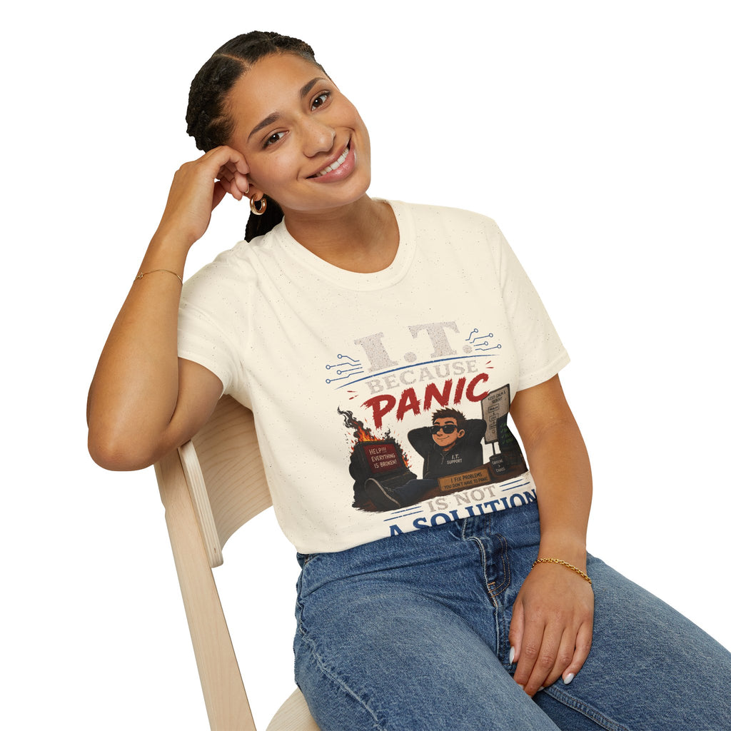 "IT Because Panic Is Not A Solution" Tech Humor T-Shirt — Funny IT Support Tech Tee