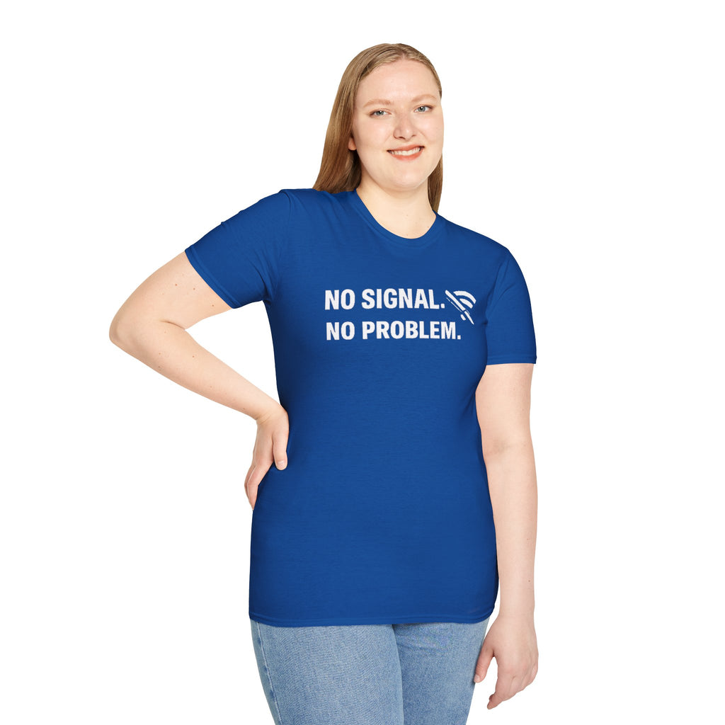 "No Signal, No Problem" Funny IT Tech Humor T-Shirt