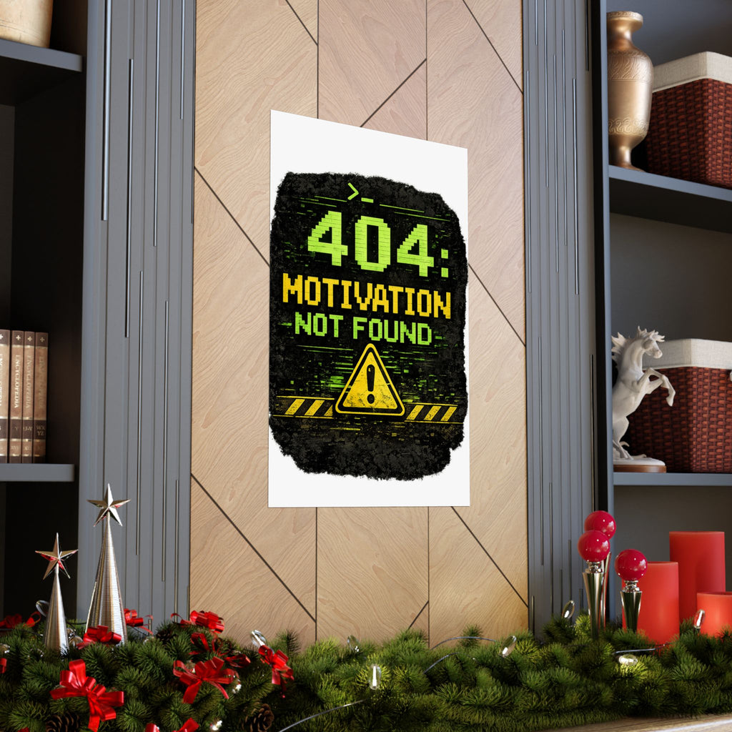 "Error 404 Motivation Not Found" Geek Tech Humor Funny IT Matte Vertical Posters