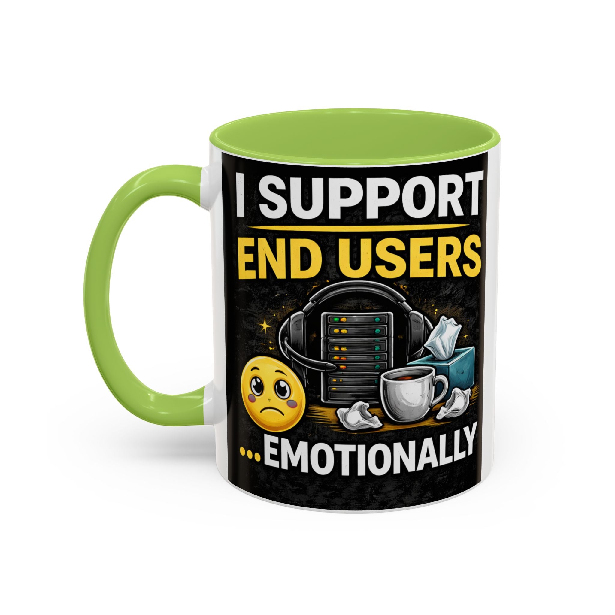 "I Support End Users, Emotionally" IT Humor Accent Coffee Mug (11, 15oz)