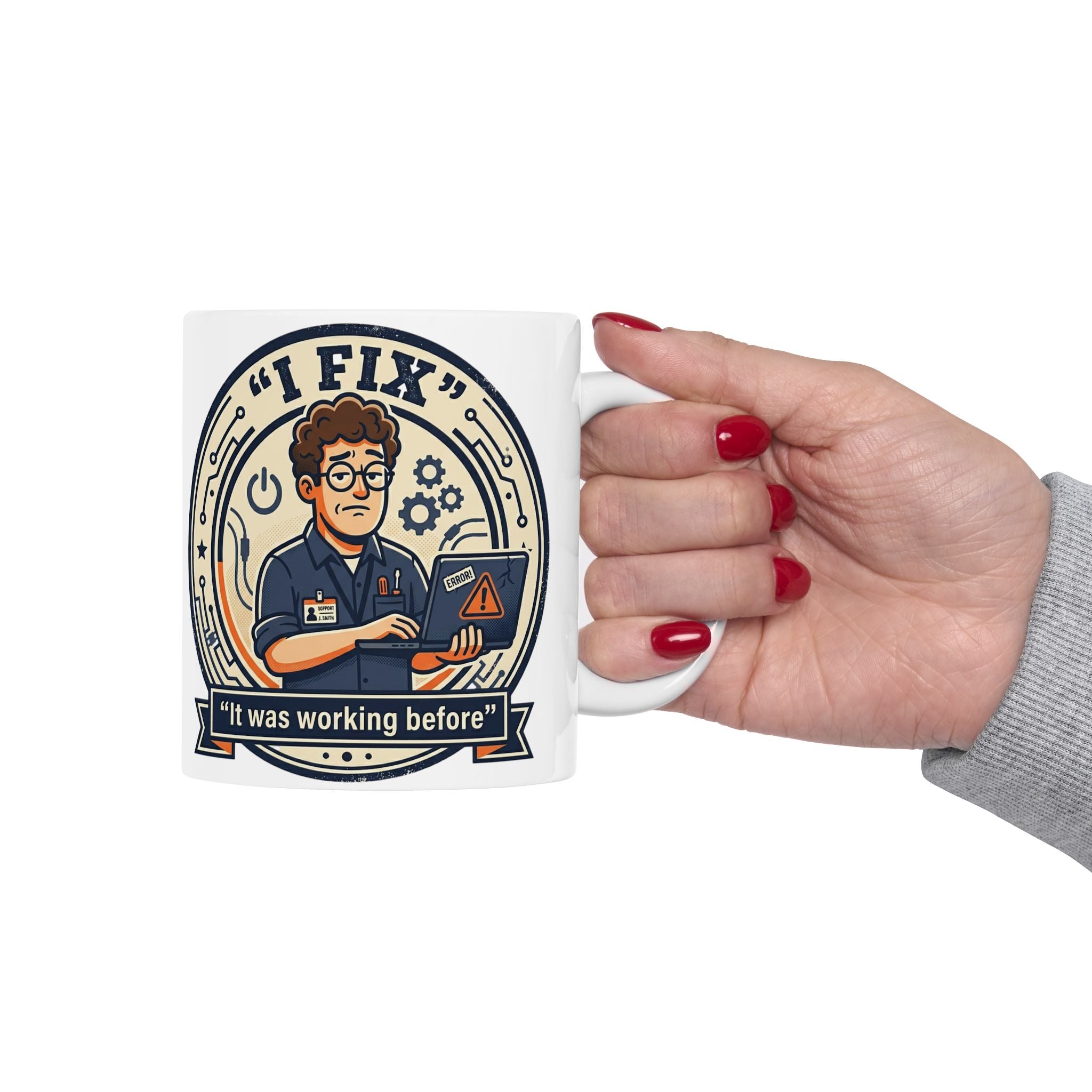 "I Fix It Worked Before" Geek Humor Ceramic Mug, (11oz, 15oz)