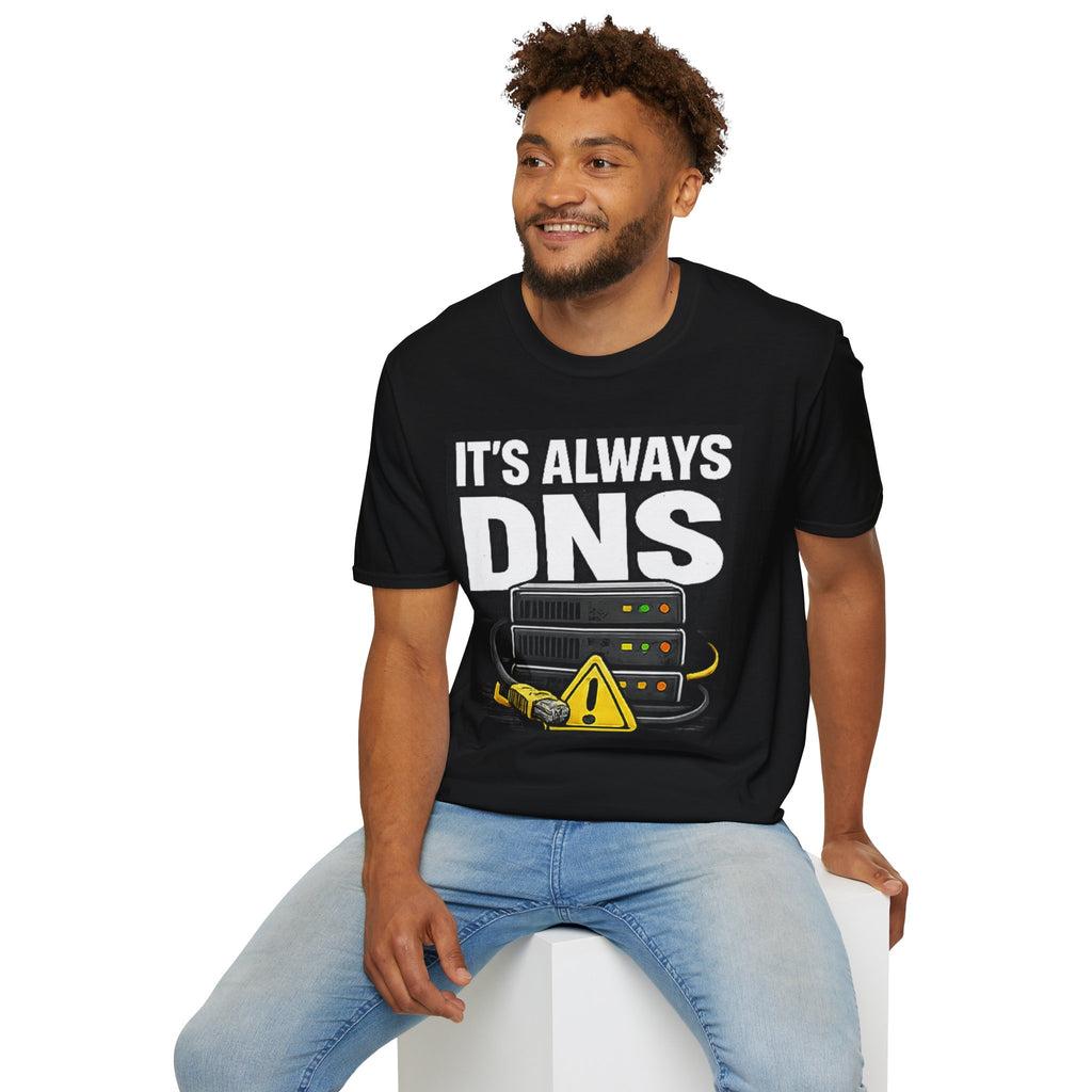 "It's Always DNS" Funny IT Tech Humor T-Shirt
