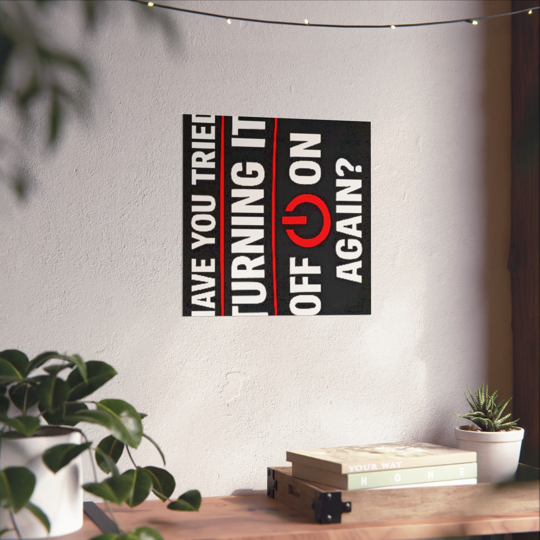 "Have You Tried Turning It Off & On Again?" Tech Humor Funny IT Matte Vertical Posters