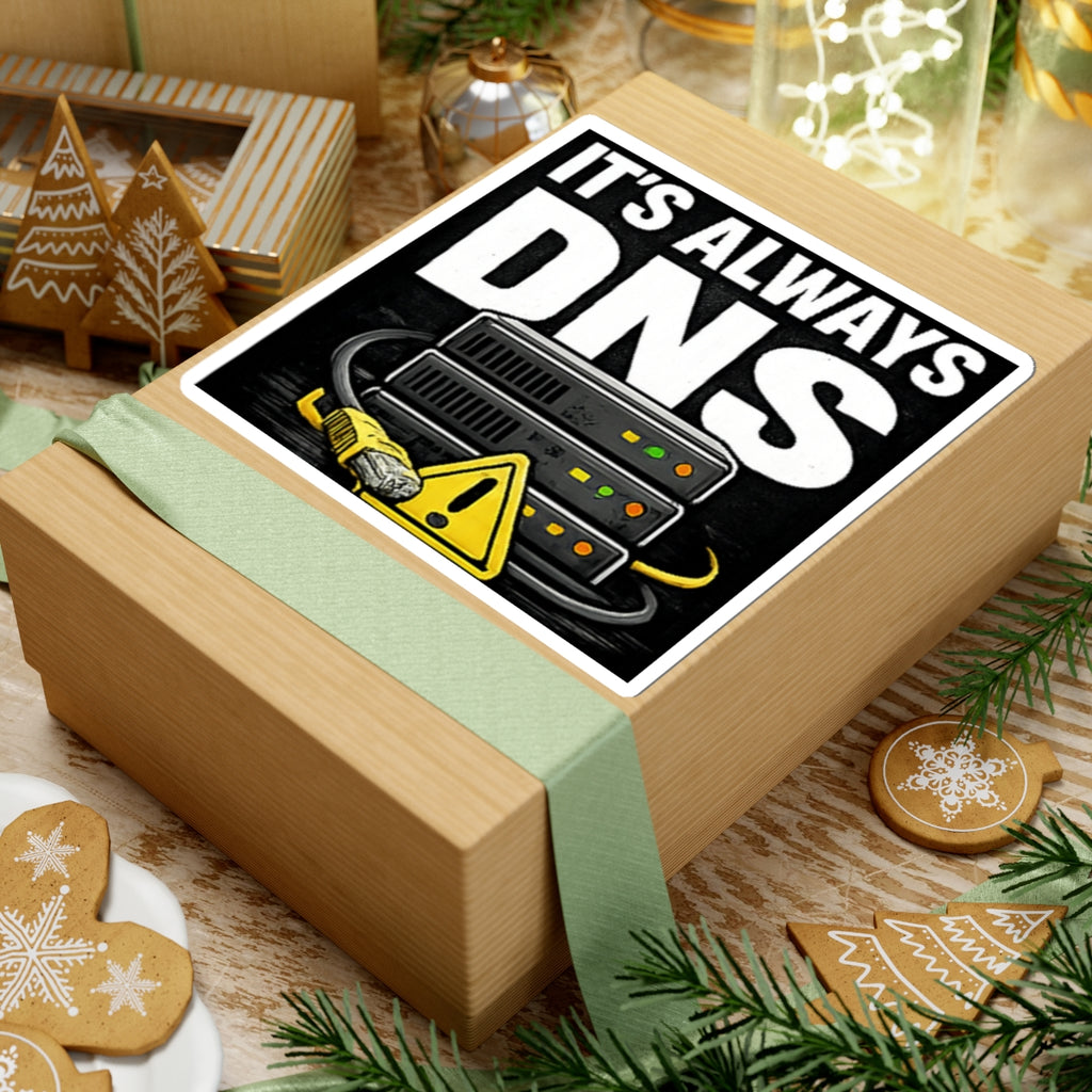 "It's Always DNS" Tech Humor Funny IT Kiss-Cut Stickers
