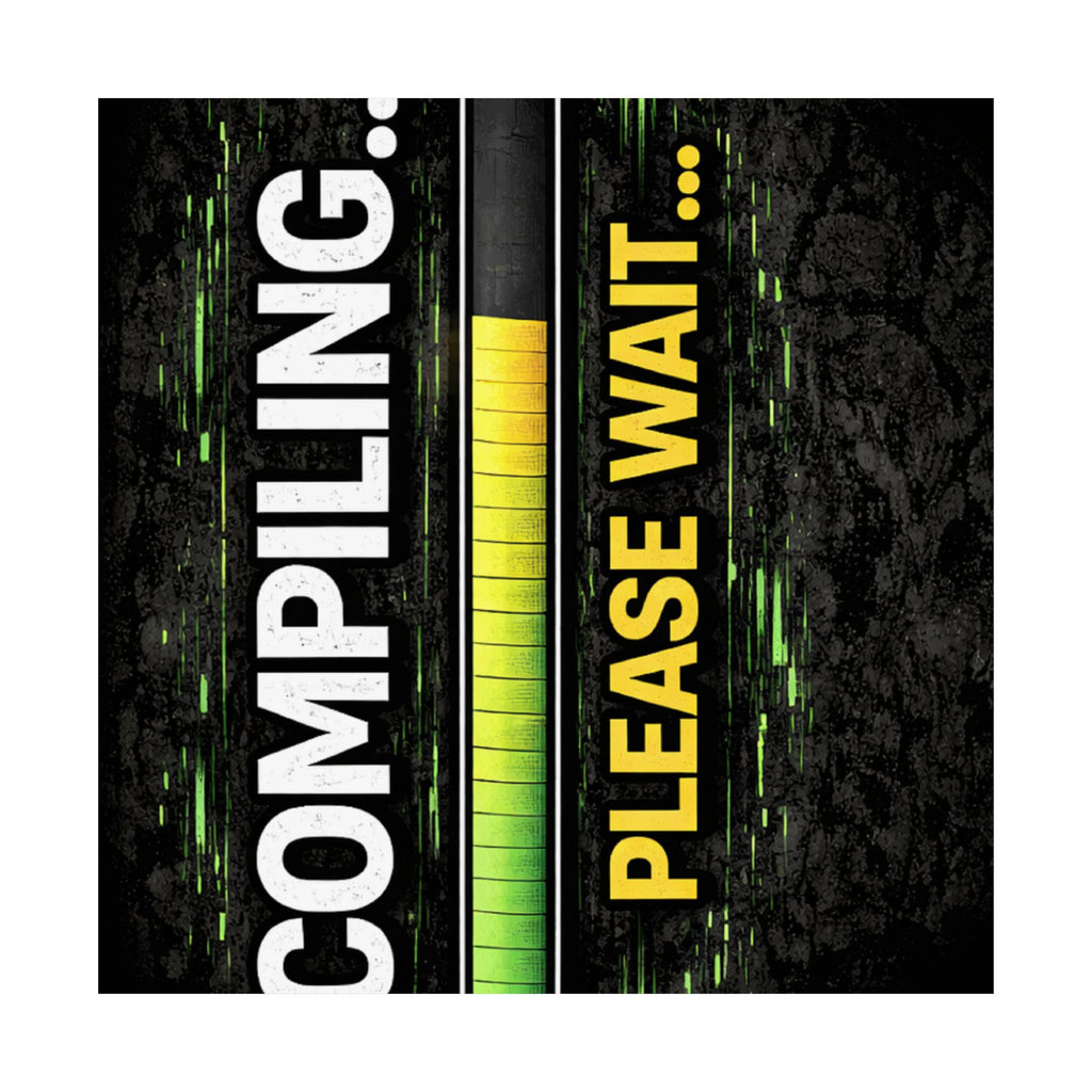 "Compiling... Please Wait" Tech Geek Humor Funny IT Matte Vertical Posters