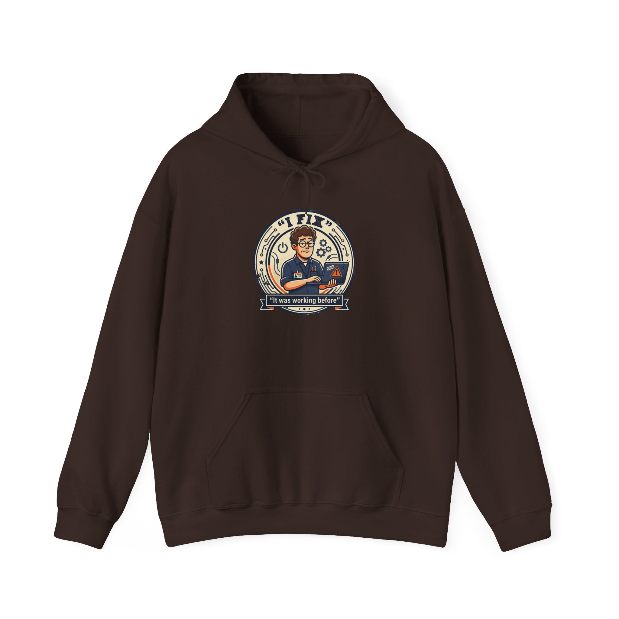 Tech Humor Hoodie - "I Fix: It Worked Before" IT Humor Pullover