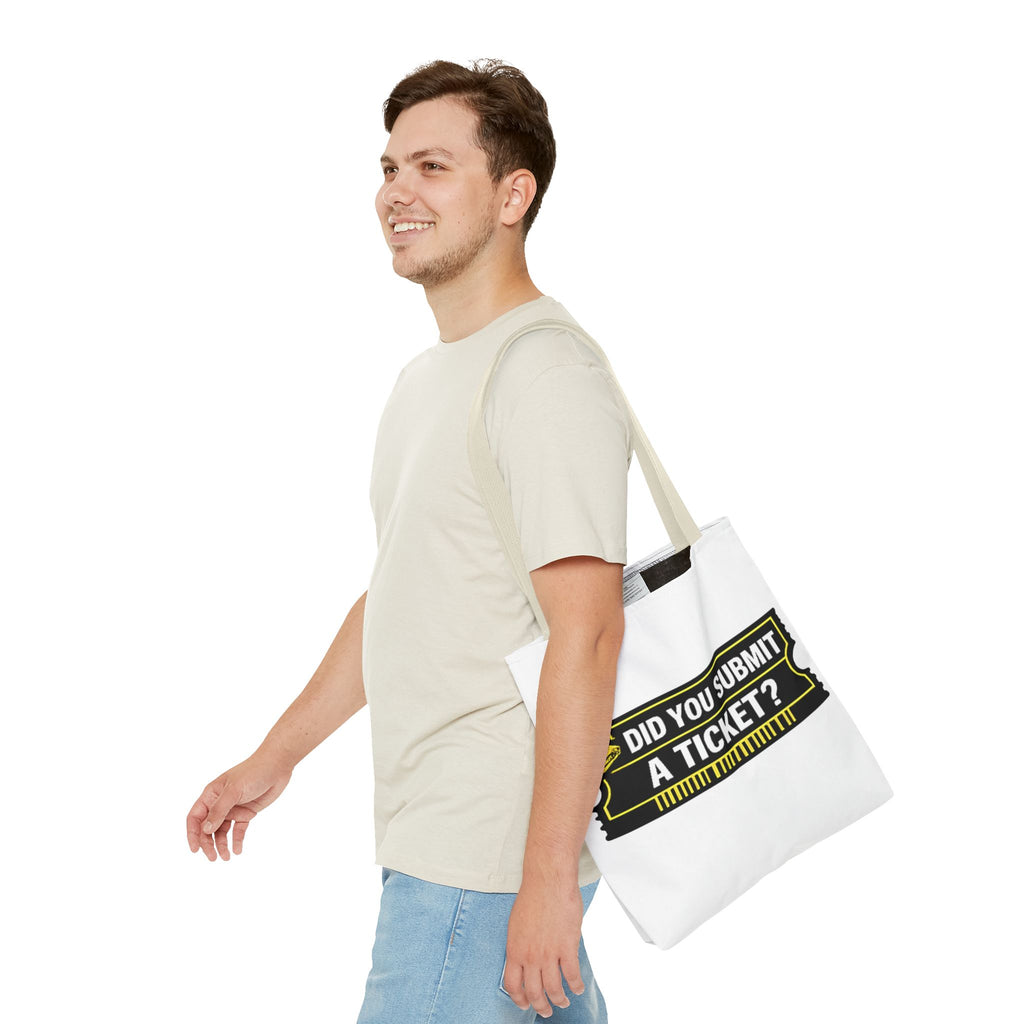 "Did You Submit a Ticket?" Funny IT Tote Bag Tech Humor