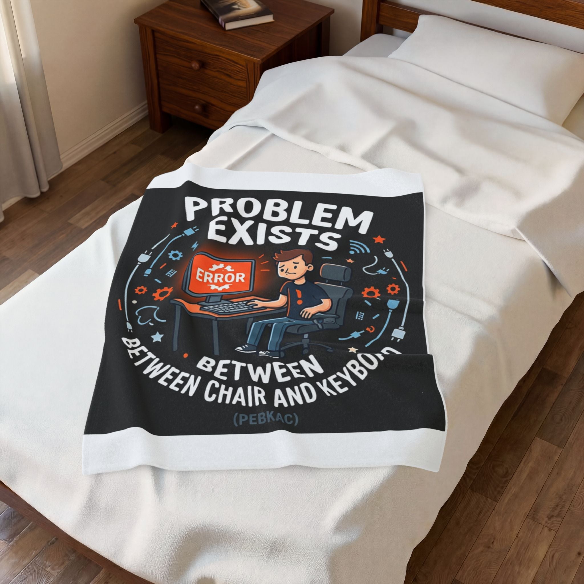 "Problem Exists Between The Chair & Keyboard" Tech Humor Funny IT Velveteen Plush Blanket