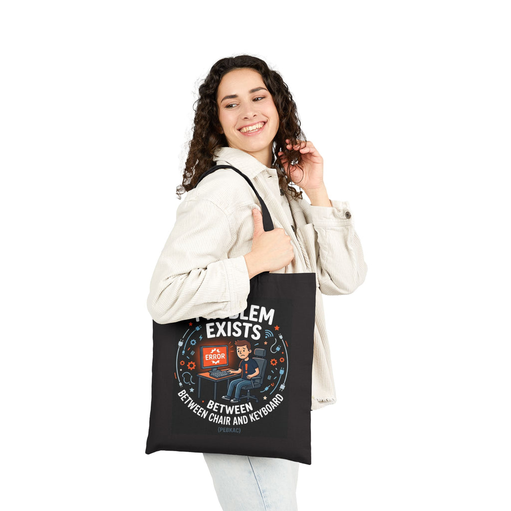 "Problem Exists Between Chair and Keyboard" Funny IT Tote Bag Tech Humor Canvas Tote Bag