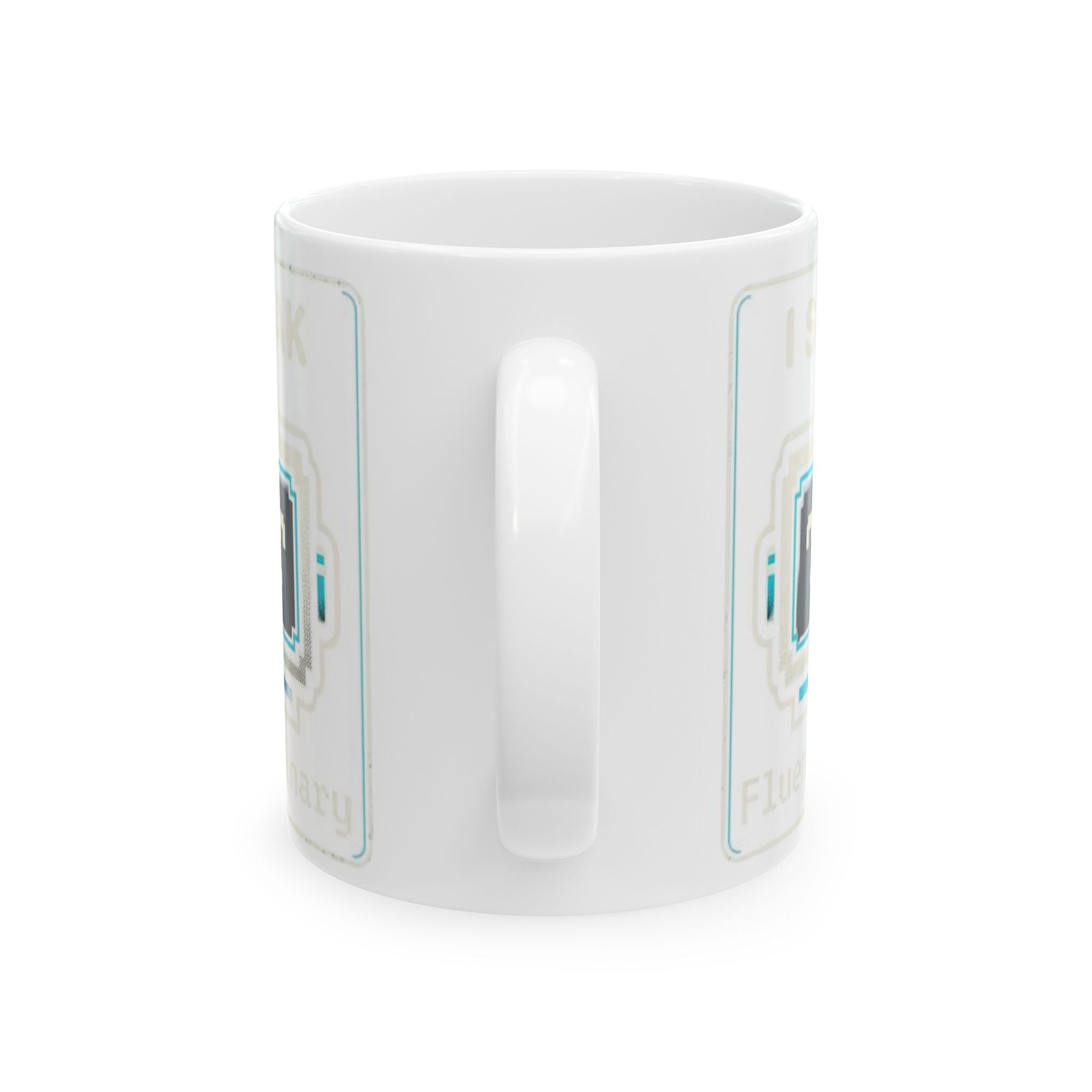 "I Speak Fluent Binary" Geek Humor Ceramic Mug, (11oz, 15oz)