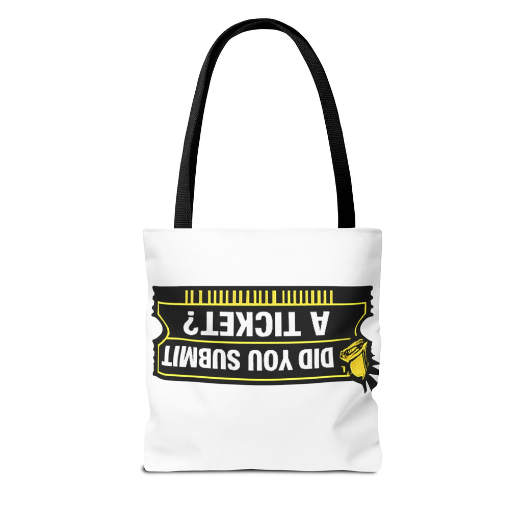 "Did You Submit a Ticket?" Funny IT Tote Bag Tech Humor