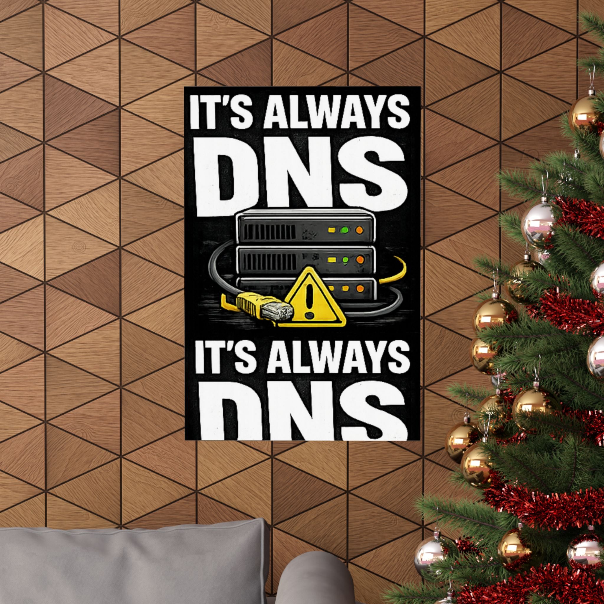 "It's always DNS" Tech Humor Funny IT Matte Vertical Posters