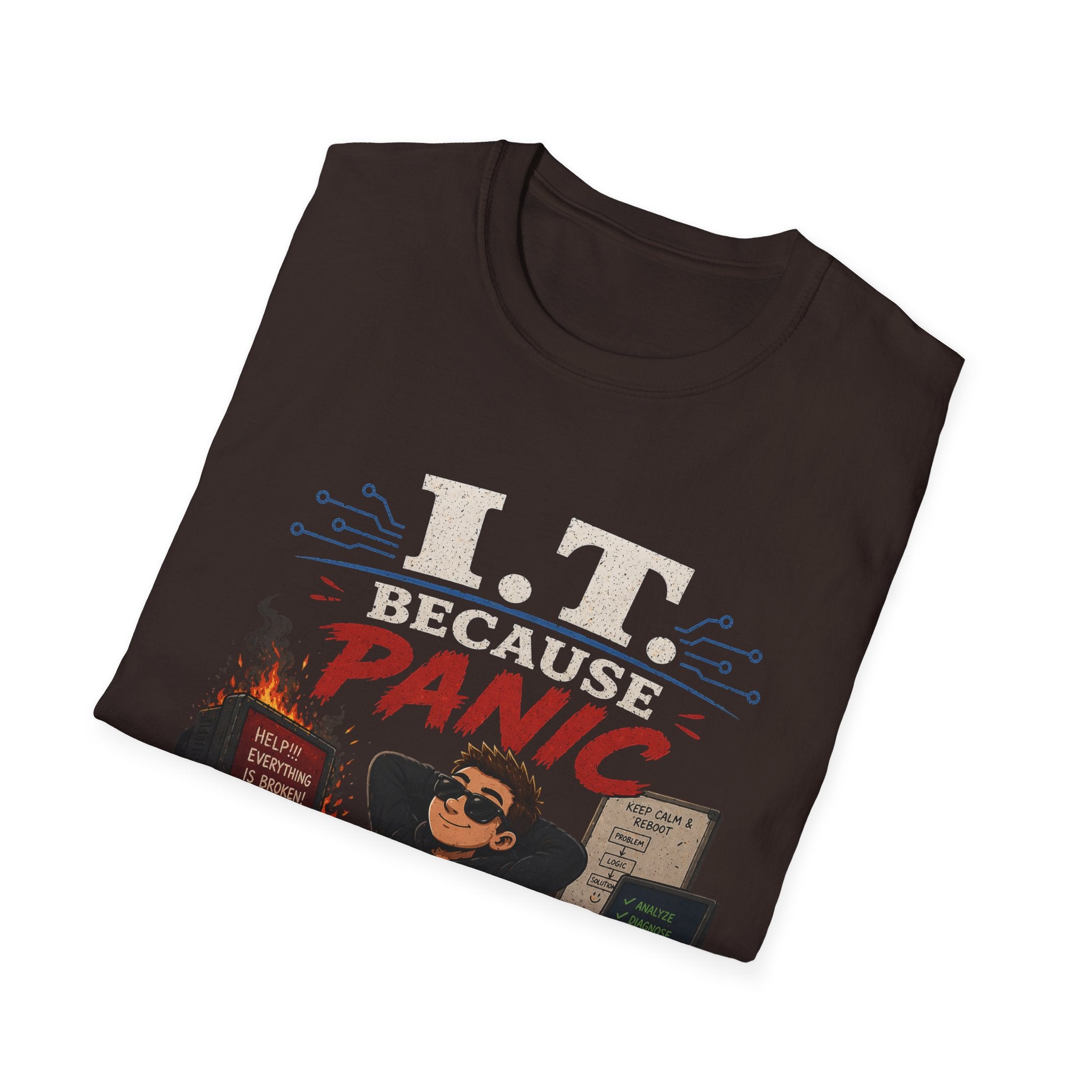 "IT Because Panic Is Not A Solution" Tech Humor T-Shirt — Funny IT Support Tech Tee