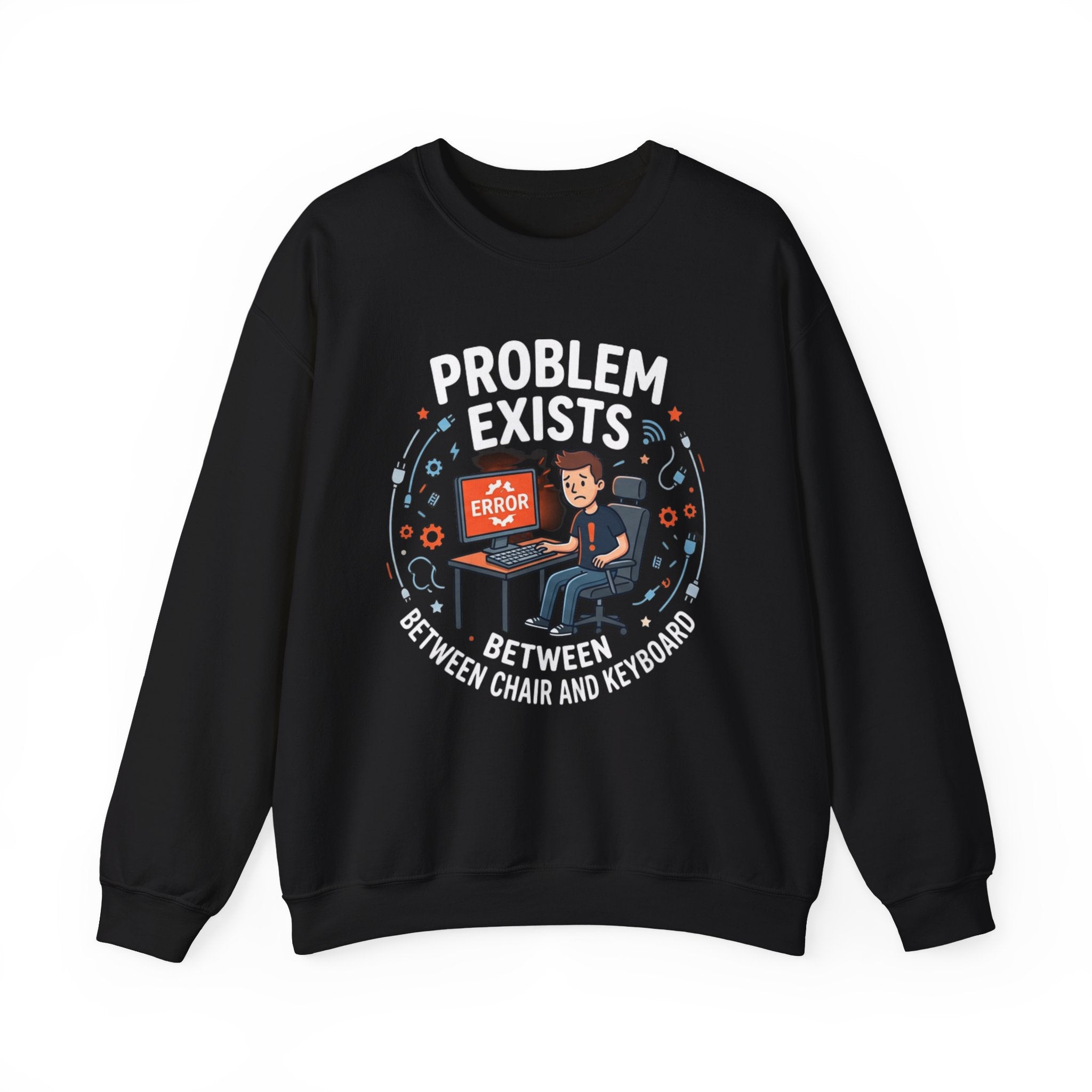 "Problem Exists Between Chair & Keyboard" Funny Coding Bug Graphic Crewneck Sweatshirt
