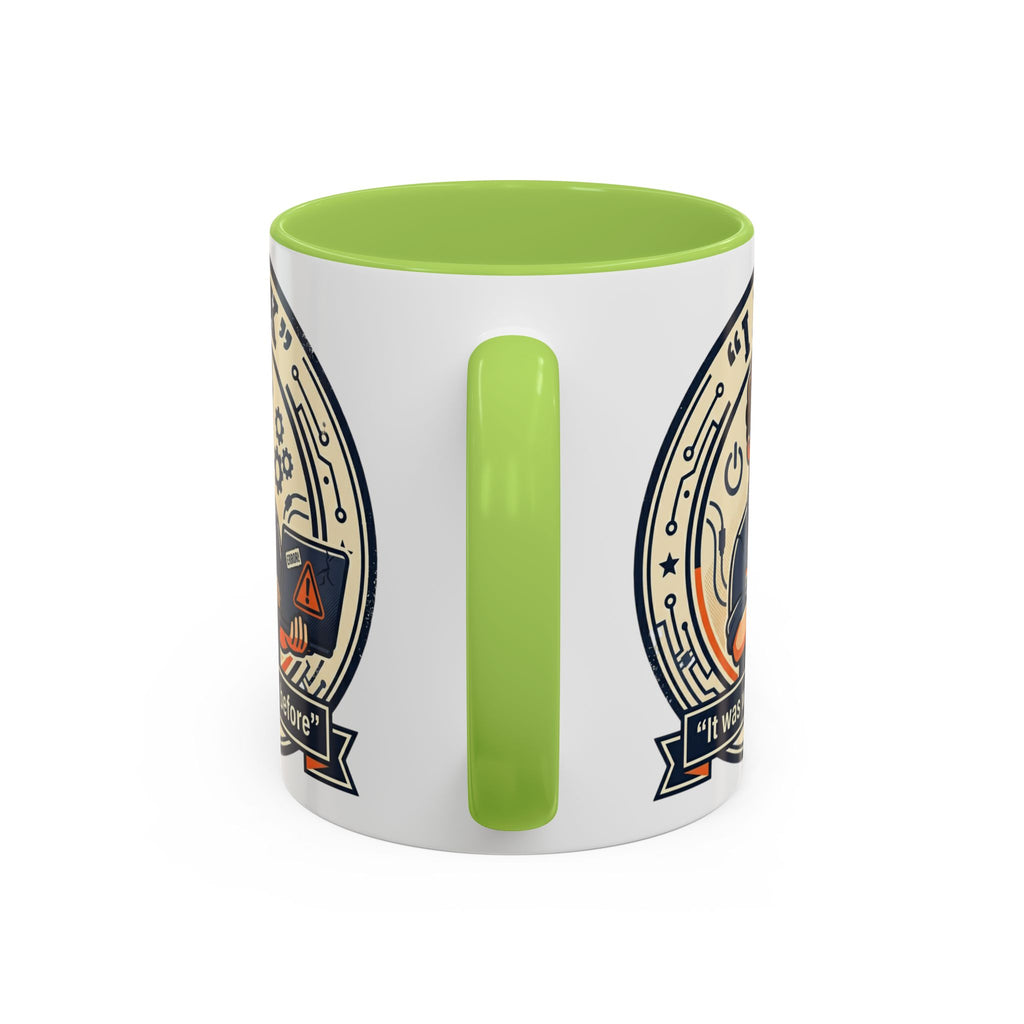 "I Fix: It Was Working Before" IT Humor Accent Coffee Mug (11, 15oz)