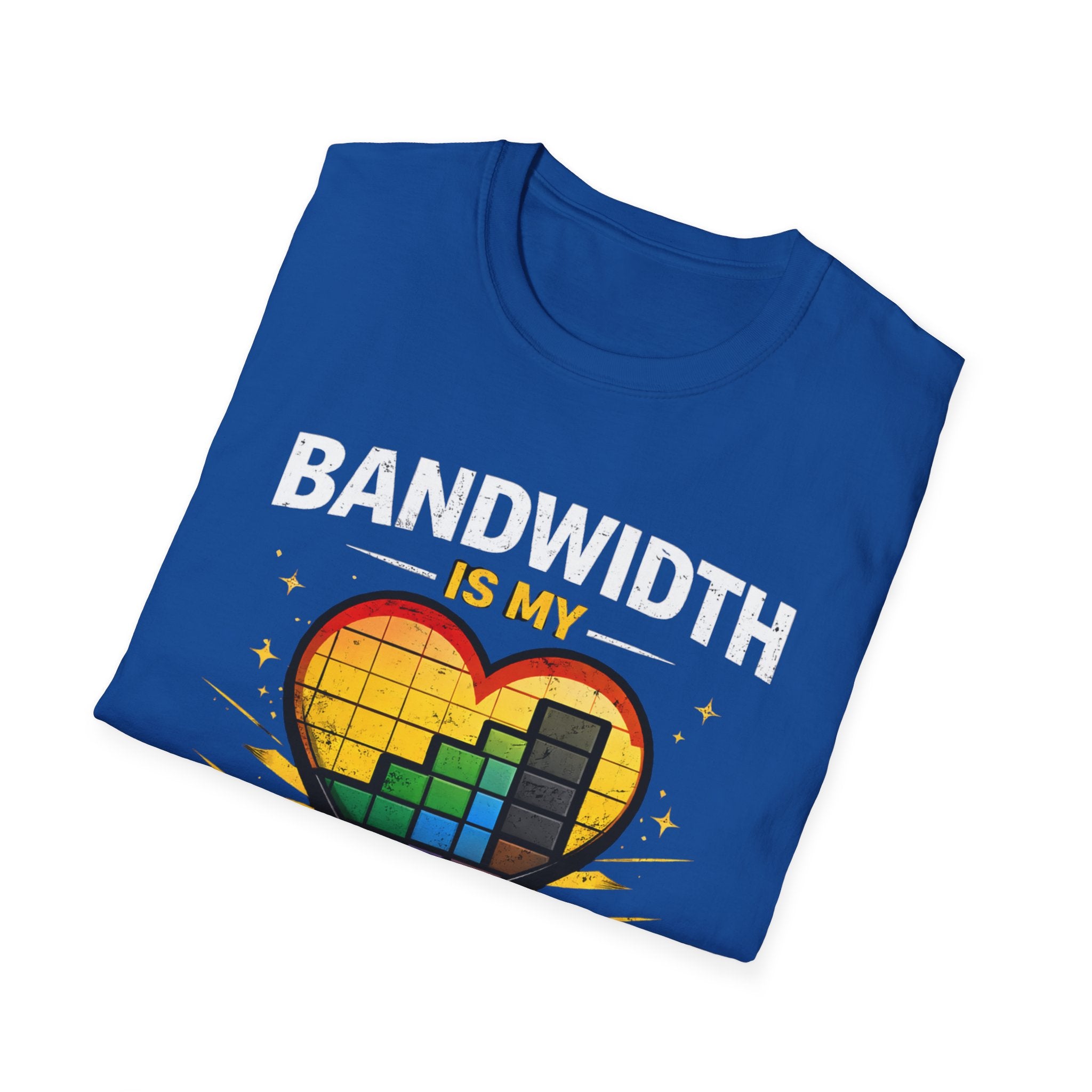 "Bandwidth Is My Love Language" Funny IT Tech Humor T-Shirt