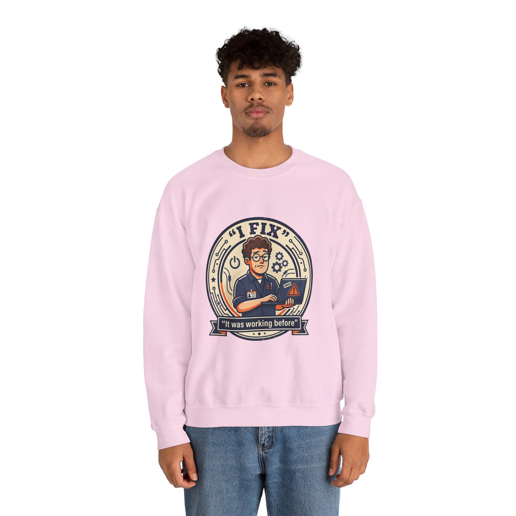 "I Fix: It Worked Before"  Technician Humor Funny IT Crewneck Sweatshirt