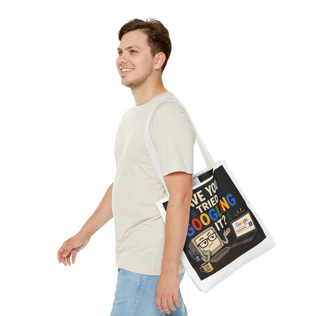 "Have You Tried Googling It?" Tote Bag – Funny Geek IT Humor Laptop Shopper