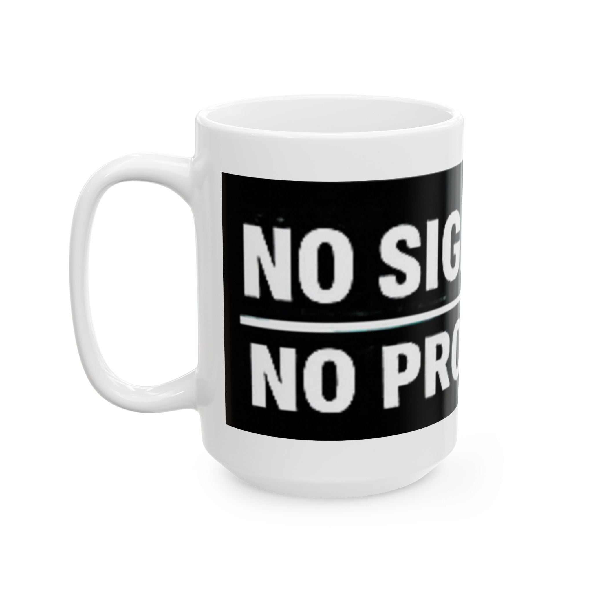 "No Signal, No Problem" Geek Humor Ceramic Mug, (11oz, 15oz)