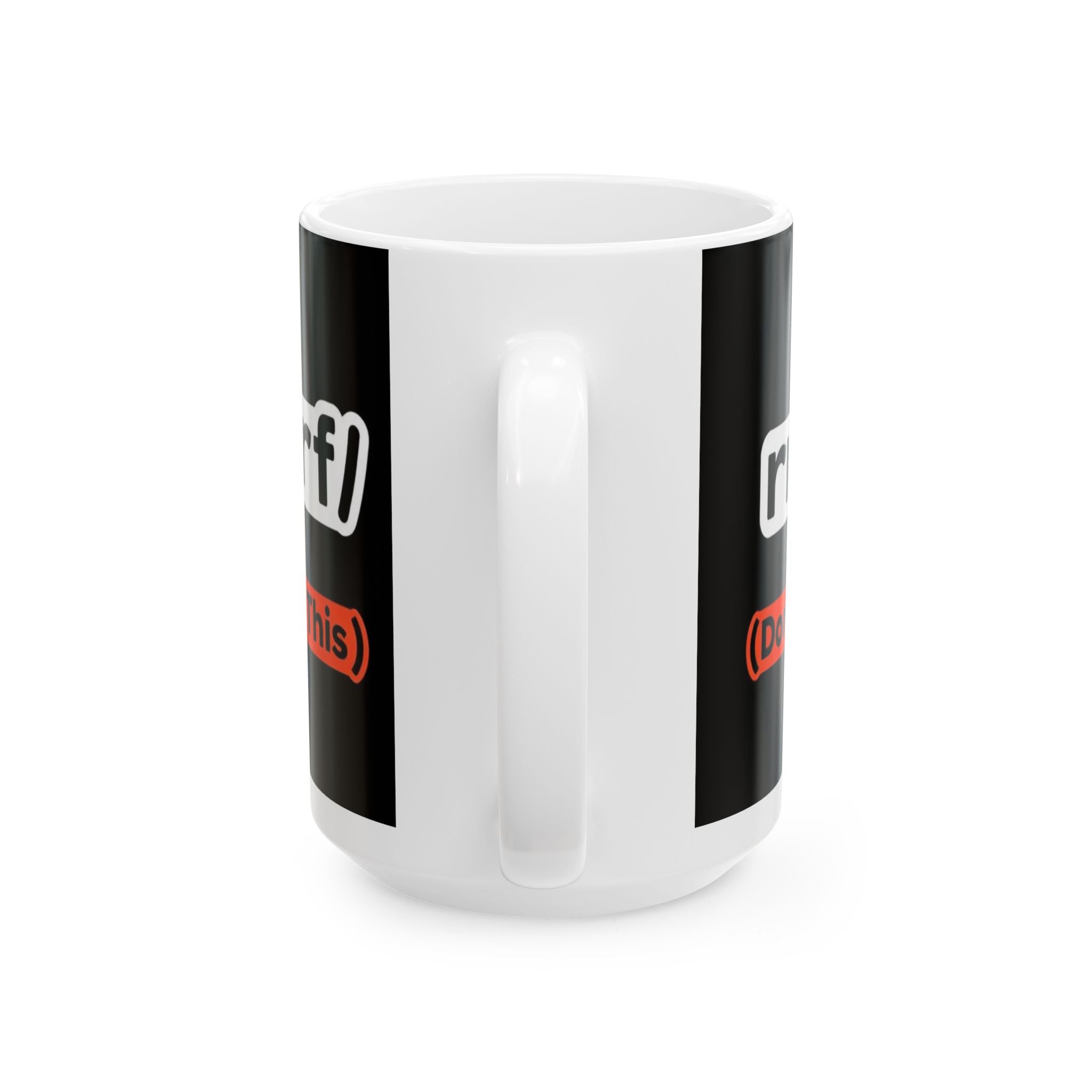"RM -RF/ (Don't Try This)" Geek Humor Ceramic Mug, (11oz, 15oz)
