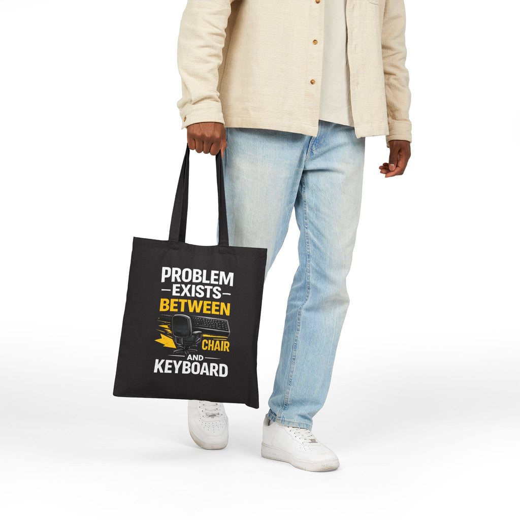"Problem Exists Between Chair & Keyboard"– Funny Gamer/IT Tech Humor Canvas Tote Bag