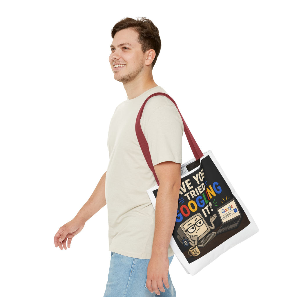 "Have You Tried Googling It?" Tote Bag – Funny Geek IT Humor Laptop Shopper