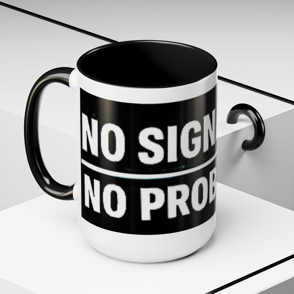 "No Signal No Problem" IT Humor Accent Coffee Mug (11, 15oz)