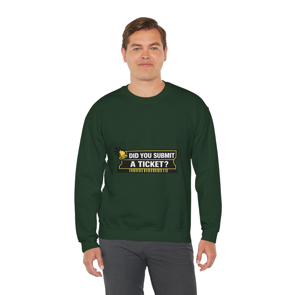 "Did You Submit a Ticket?" IT Support Humor Crewneck Sweatshirt