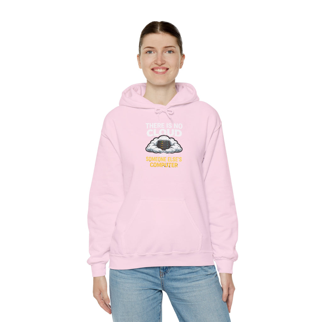 "There Is No Cloud, Just Someone Else's Computer" Tech Humor Hoodie