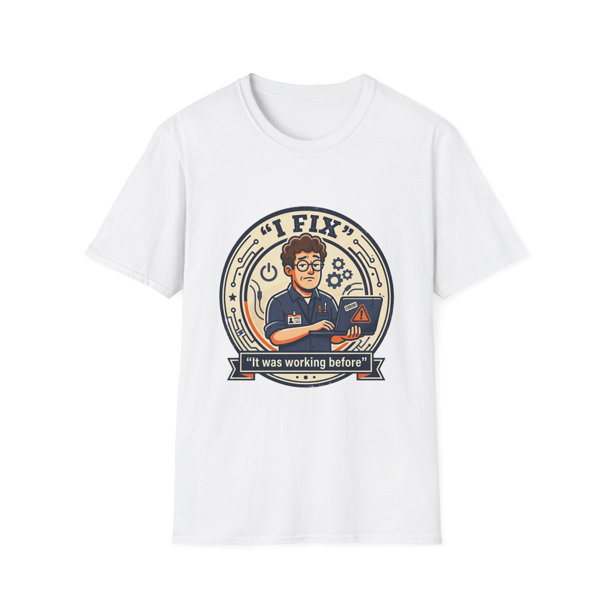 "I Fix: It Worked Before" Funny IT T-Shirt — Tech Support Humor Tee