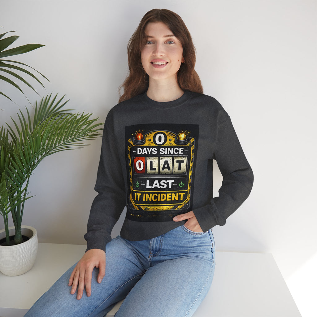 "0 Days Since Last IT Incident" Funny Tech Support Crewneck Sweatshirt