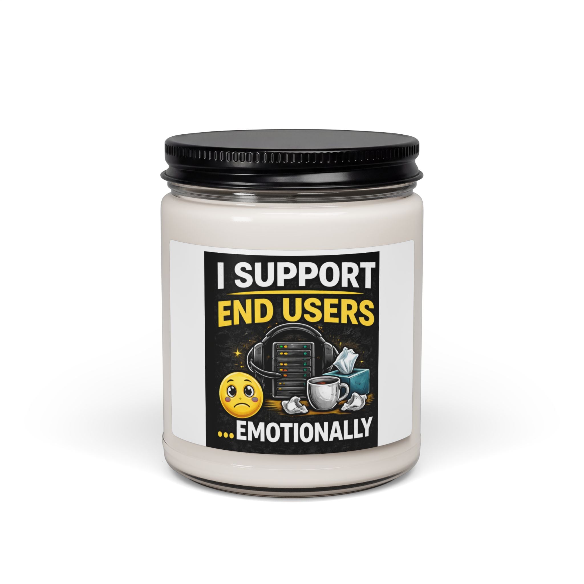 "I Support End Users...Emotionally" Scented Soy Candle — Funny IT Support Gift, 9oz