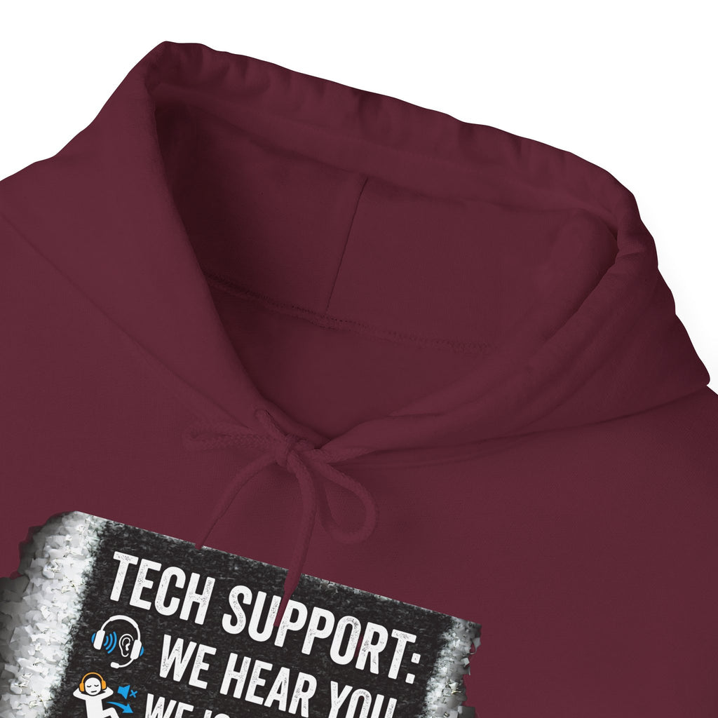 "Tech Support: We Hear You, We Ignore You, We Fix It" Funny IT Technician Hoodie