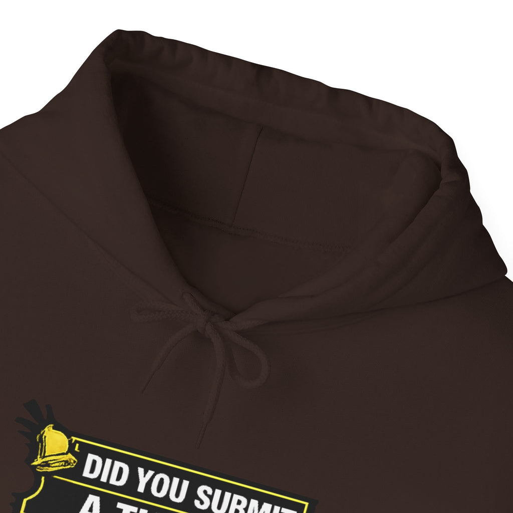 "Did You Submit a Ticket?" IT Support Humor Hoodie