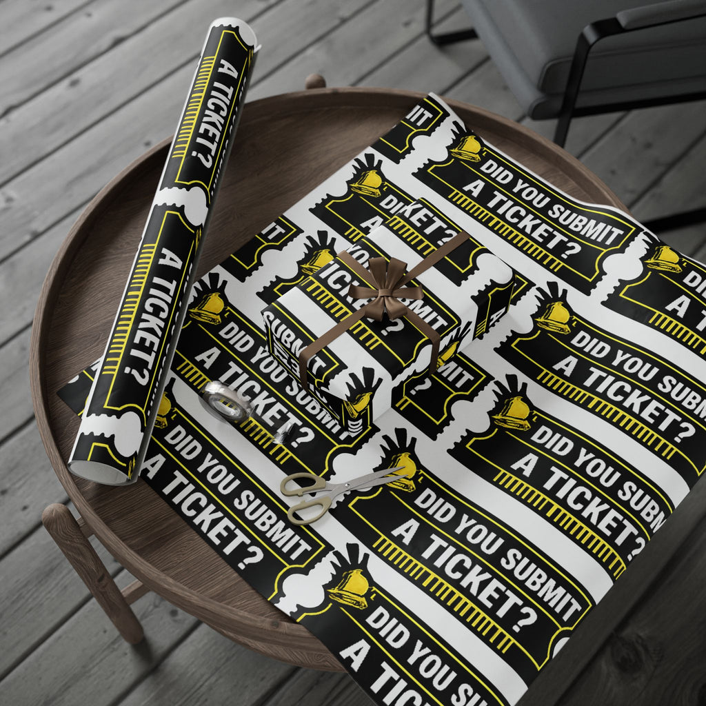 "Did You Submit A Ticket?" Funny Tech Gift Wrapping Paper