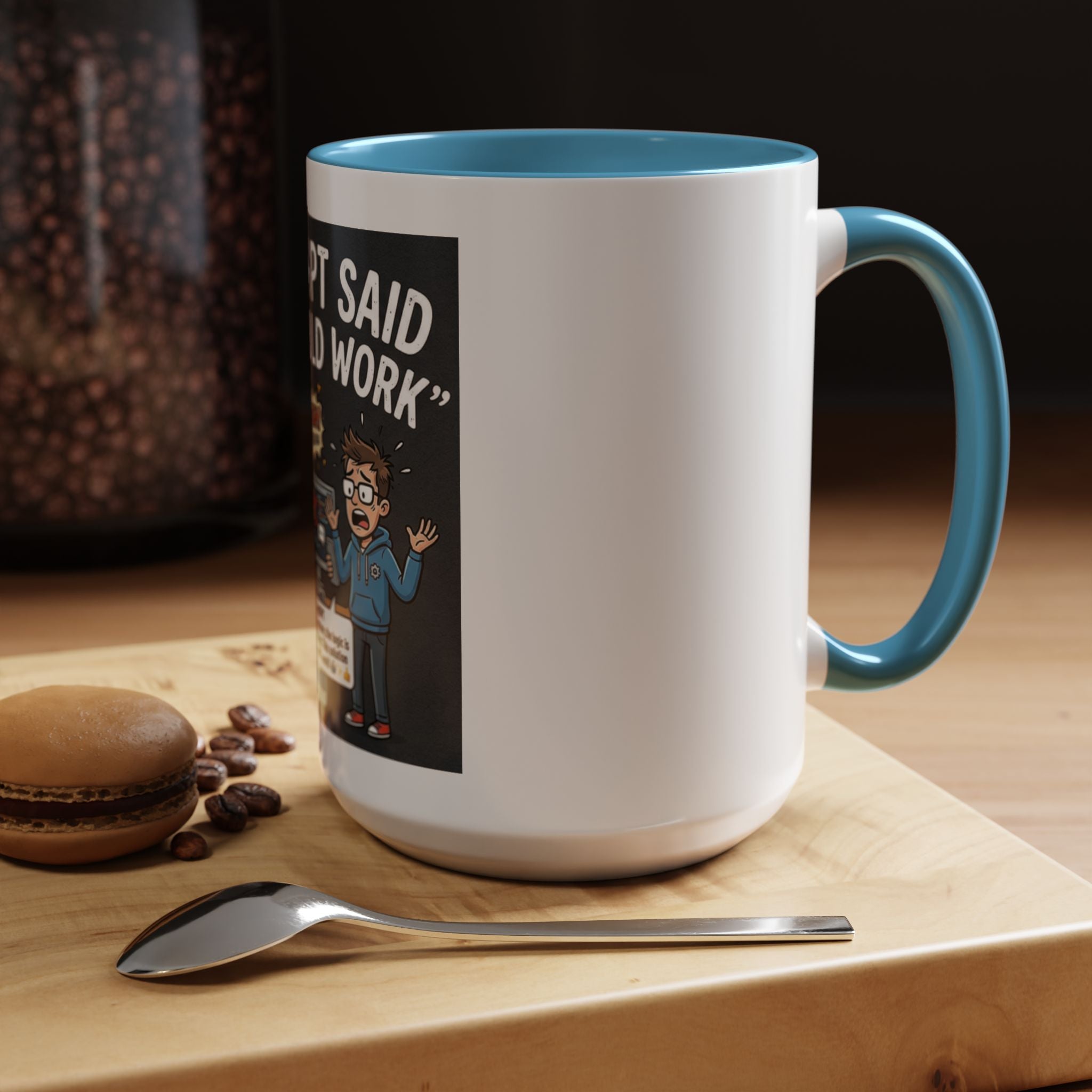 "CHatGBT Said It Would Work" Funny IT Tech Humor AI Fail Ceramic Mug