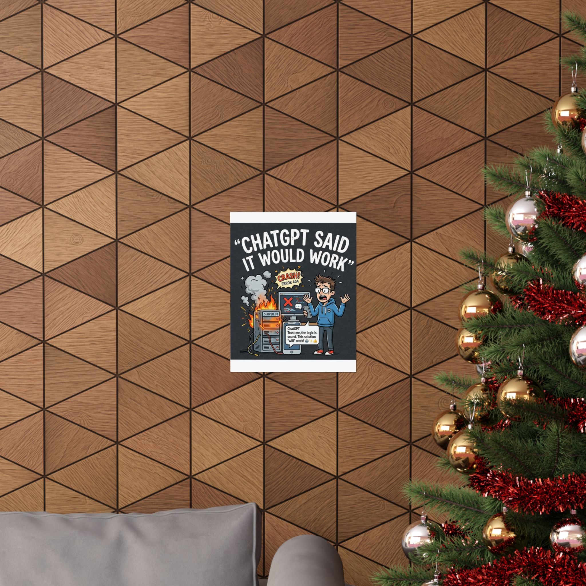 "ChatGPT Said It Would Work" Tech Humor Funny IT Matte Vertical Poster