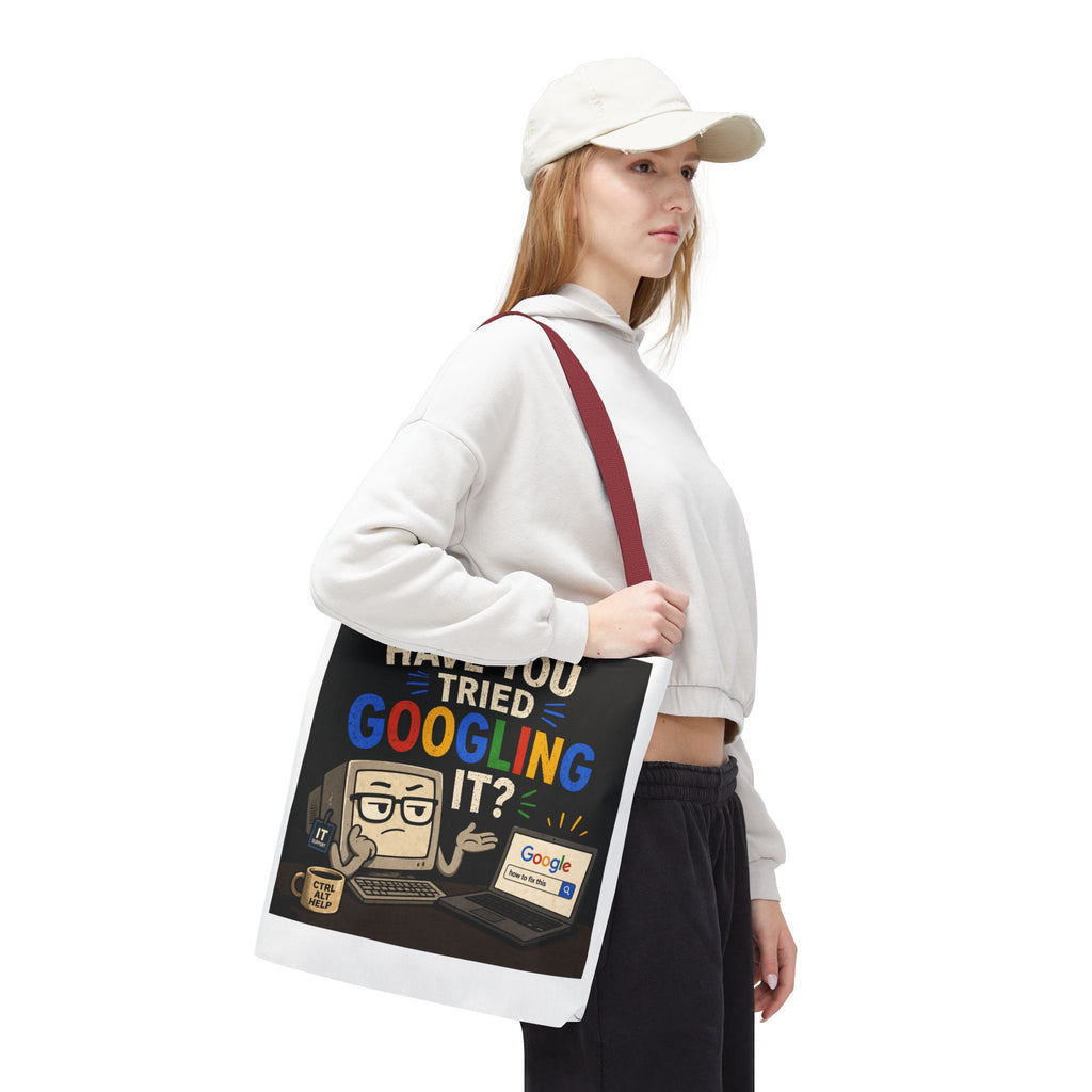 "Have You Tried Googling It?" Tote Bag – Funny Geek IT Humor Laptop Shopper